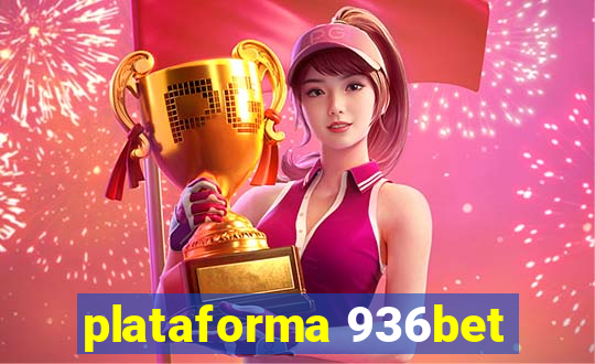 plataforma 936bet